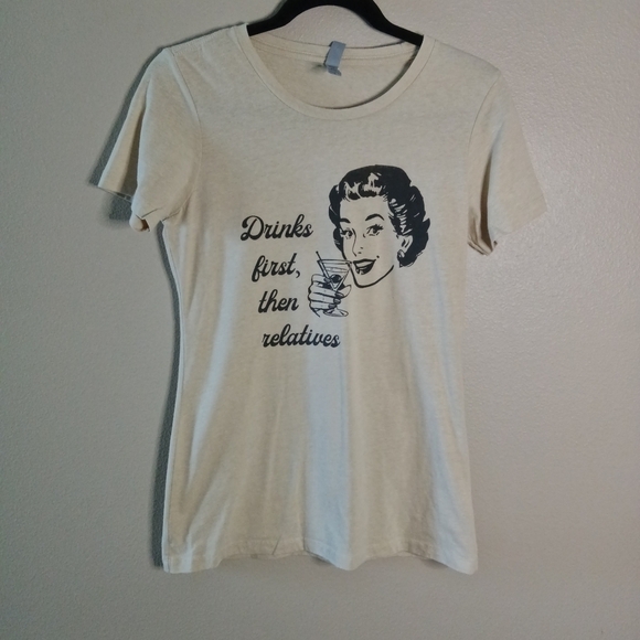 Next Level Apparel Tops - Graphic Tee Drinks First Then Relatives T-Shirt Off White Retro Large